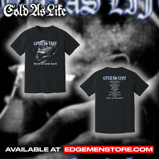 Cold As Life | Born To Land Hard Tee