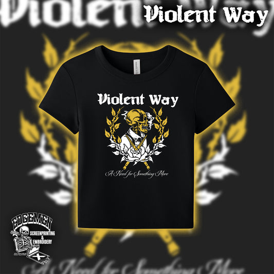 VIOLENT WAY | A Need For Something More Baby Tee