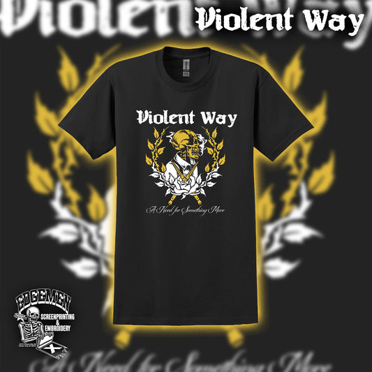 VIOLENT WAY | A Need For Something More Tee
